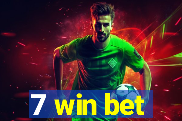 7 win bet